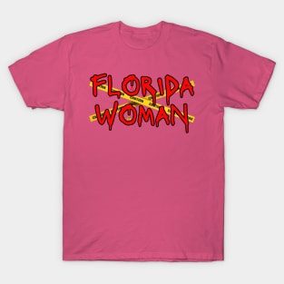 Florida Woman T-Shirt